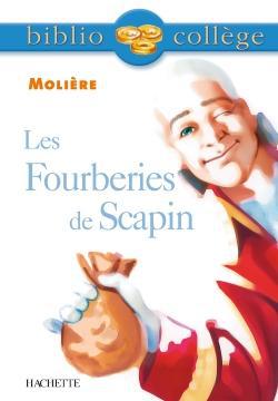 BIBLIOCOLLEGE - LES FOURBERIES DE SCAPIN, MOLIERE