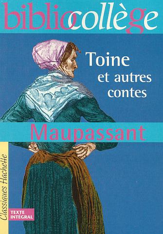 BIBLIOCOLLEGE - TOINE ET AUTRES CONTES, MAUPASSANT