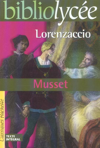 BIBLIOLYCEE - LORENZACCIO, ALFRED DE MUSSET