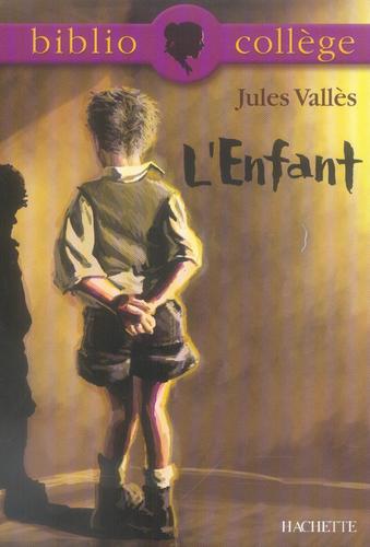 BIBLIOCOLLEGE - L'ENFANT, JULES VALLES