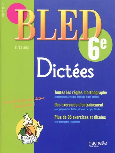 CAHIER BLED - DICTEES 6EME - 11-12 ANS