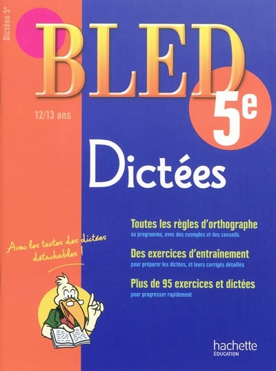CAHIER BLED - DICTEES 5EME - 12-13 ANS