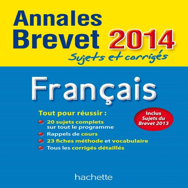 OBJECTIF BREVET 2014 ANNALES SUJETS ET CORRIGES - FRANCAIS