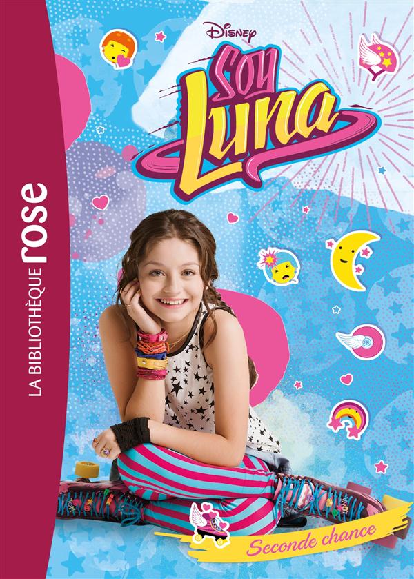 SOY LUNA - T02 - SOY LUNA 02 - SECONDE CHANCE