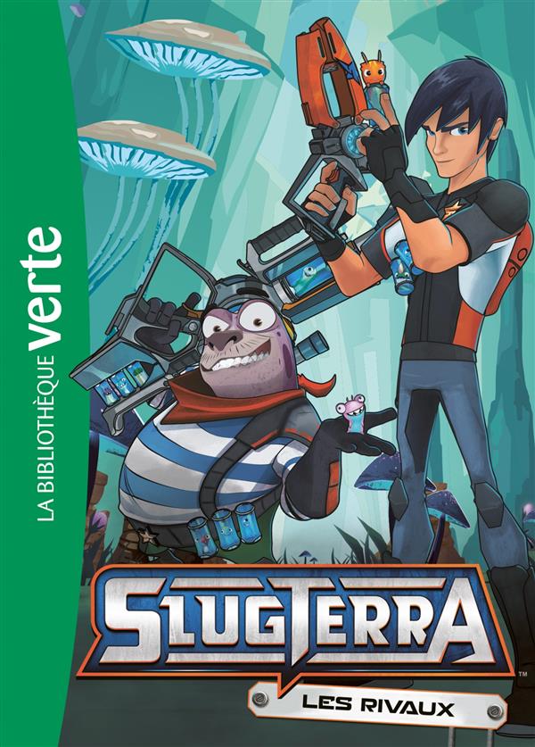 SLUGTERRA - T04 - SLUGTERRA 04 - LES RIVAUX