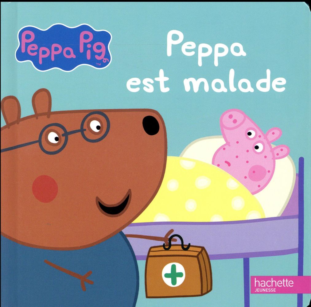 PEPPA PIG - PEPPA EST MALADE