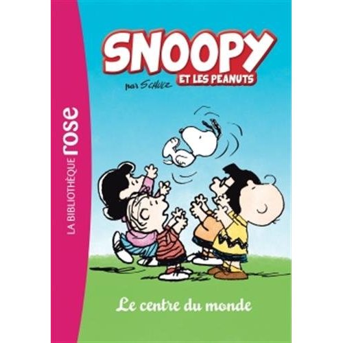 SNOOPY ET LES PEANUTS - T01 - SNOOPY ET LES PEANUTS 01 - LE CENTRE DU MONDE