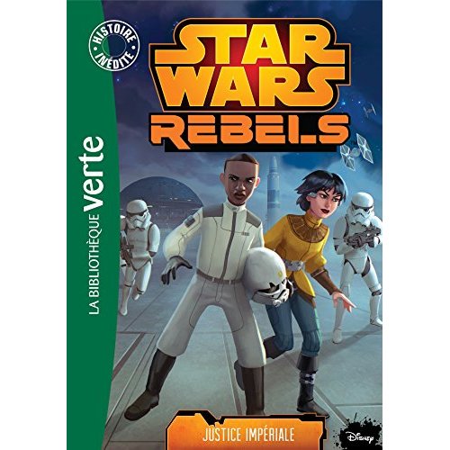 STAR WARS - REBELS - T08 - STAR WARS REBELS 08 - JUSTICE IMPERIALE