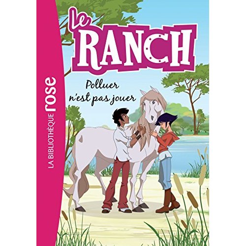 LE RANCH - T13 - LE RANCH 13 - POLLUER N'EST PAS JOUER