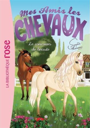 MES AMIS LES CHEVAUX - SOPHIE THALMANN - T10 - MES AMIS LES CHEVAUX 10 - LE CONCOURS DE BEAUTE