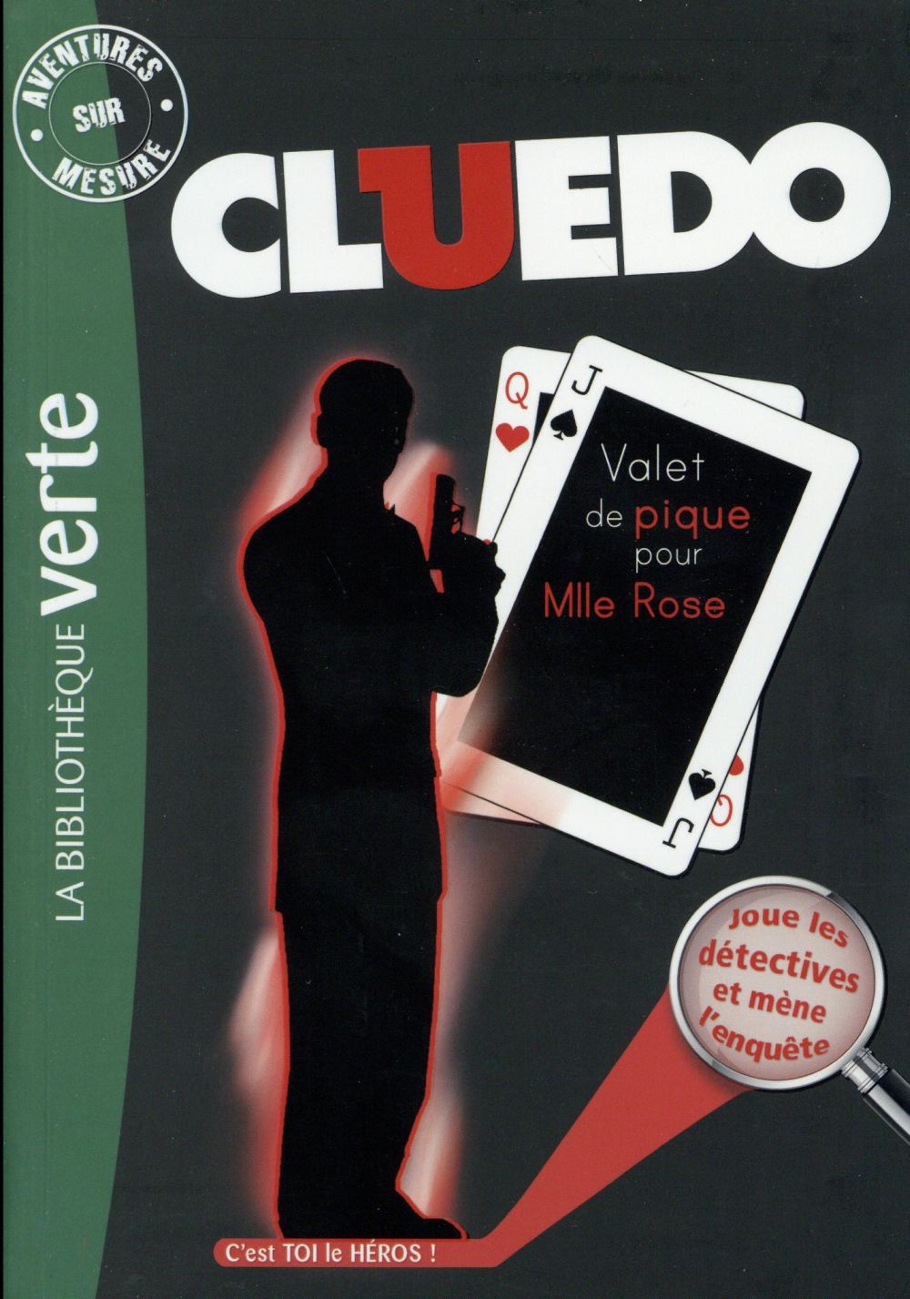 CLUEDO - T10 - AVENTURES SUR MESURE CLUEDO 10 - VALET DE PIQUE POUR MADEMOISELLE ROSE