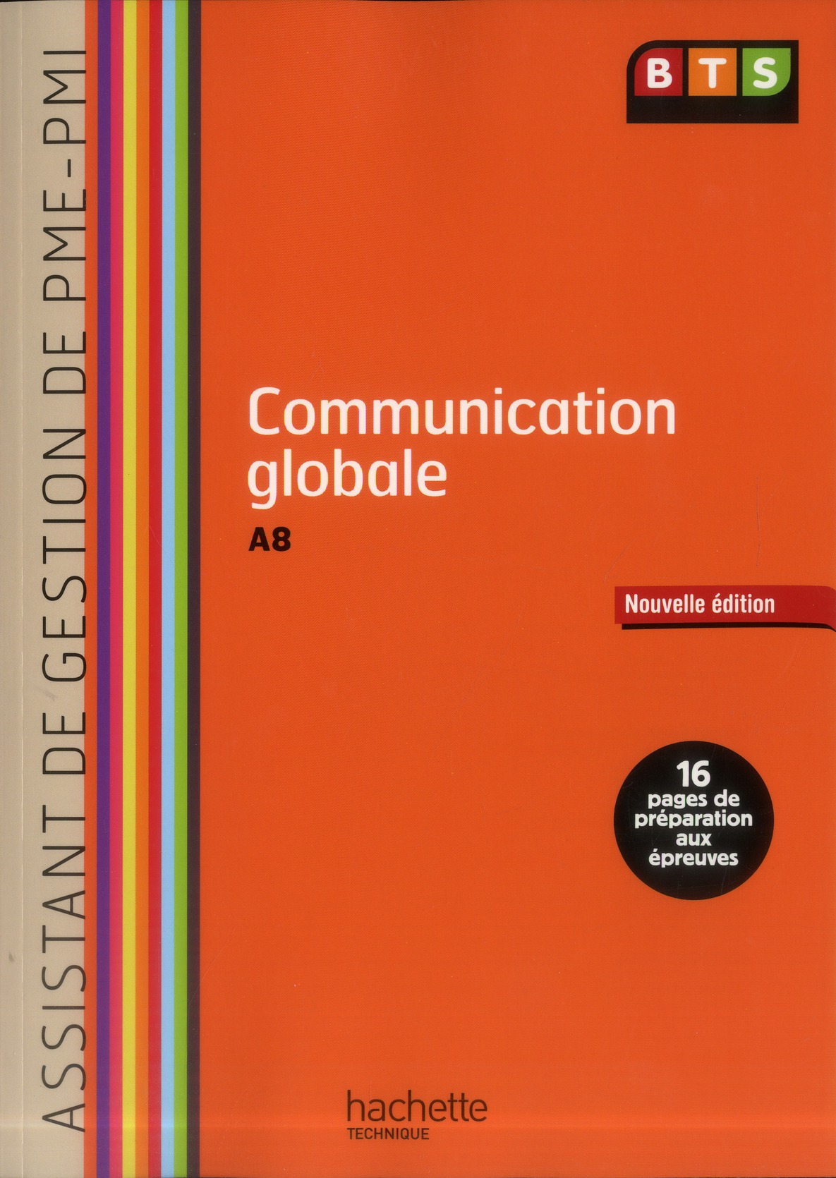 COMMUNICATION ASSISTANT DE GESTION (A8) BTS PME-PMI - LIVRE DE L'ELEVE - ED. 2013