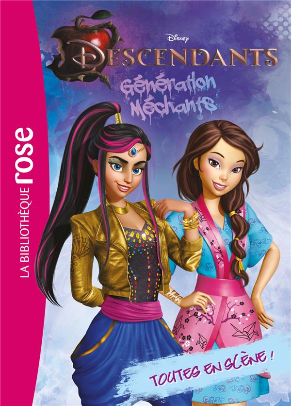 DESCENDANTS, GENERATION MECHANTS - T03 - DESCENDANTS 03 - TOUTES EN SCENE !