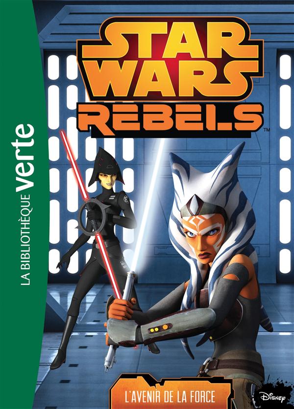 STAR WARS - REBELS - T14 - STAR WARS REBELS 14 - L'AVENIR DE LA FORCE