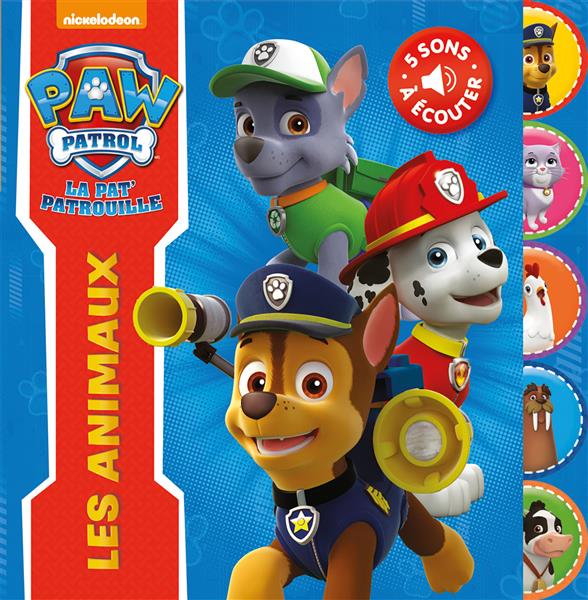 PAW PATROL - LA PAT' PATROUILLE / LIVRE SON - LES ANIMAUX