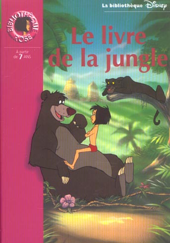 BIBLIOTHEQUE DISNEY - LE LIVRE DE LA JUNGLE