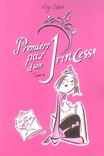 JOURNAL D'UNE PRINCESSE - TOME 2 - PREMIERS PAS D'UNE PRINCESSE