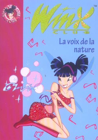 WINX CLUB - T04 - WINX CLUB 04 - LA VOIX DE LA NATURE