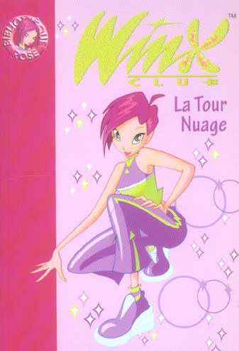 WINX CLUB - T05 - WINX CLUB 05 - LA TOUR NUAGE