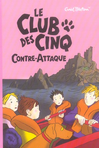 LE CLUB DES CINQ - T03 - LE CLUB DES CINQ 03 - LE CLUB DES CINQ CONTRE-ATTAQUE