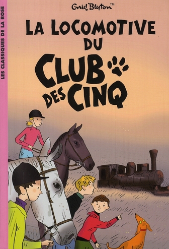 LE CLUB DES CINQ - T14 - LE CLUB DES CINQ 14 - LA LOCOMOTIVE DU CLUB DES CINQ