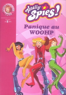 TOTALLY SPIES 17 - PANIQUE AU WOOHP