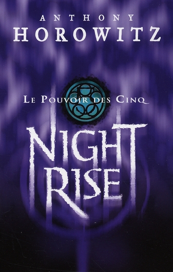 LE POUVOIR DES CINQ - TOME 3 - NIGHTRISE