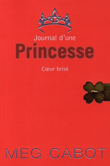 JOURNAL D'UNE PRINCESSE - TOME 9 - COEUR BRISE