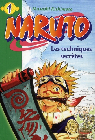 NARUTO - T01 - NARUTO 01 - LES TECHNIQUES SECRETES