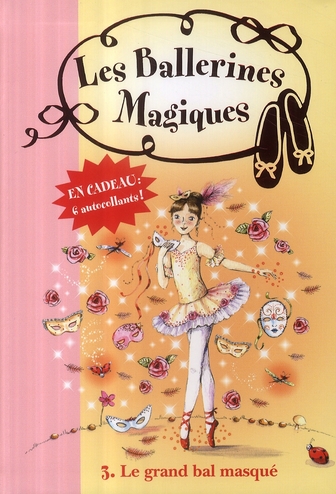 LES BALLERINES MAGIQUES - T03 - LES BALLERINES MAGIQUES 03 - LE GRAND BAL MASQUE