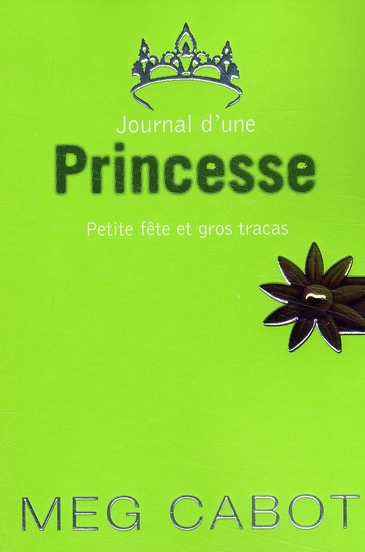 JOURNAL D'UNE PRINCESSE - TOME 7 - PETITE FETE ET GROS TRACAS