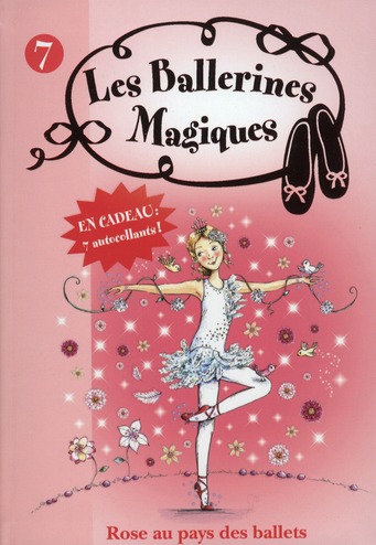 LES BALLERINES MAGIQUES - T07 - LES BALLERINES MAGIQUES 07 - ROSE AU PAYS DES BALLETS