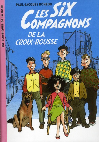 LES SIX COMPAGNONS 01 - LES SIX COMPAGNONS DE LA CROIX ROUSSE