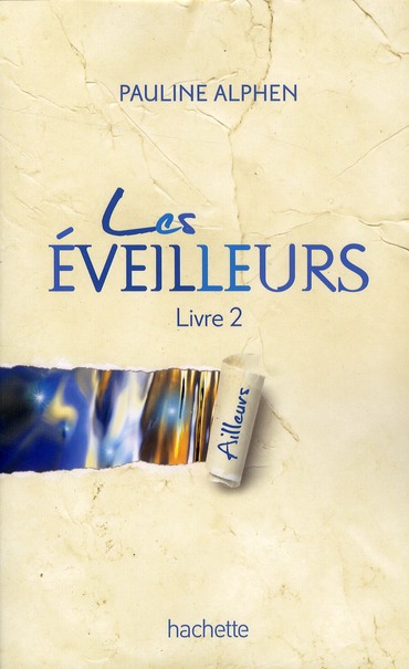 LES EVEILLEURS - TOME 2 - AILLEURS