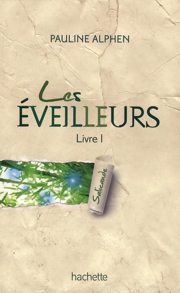 LES EVEILLEURS - TOME 1 - SALICANDE