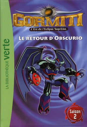 GORMITI 07 - LE RETOUR D'OBSCURIO