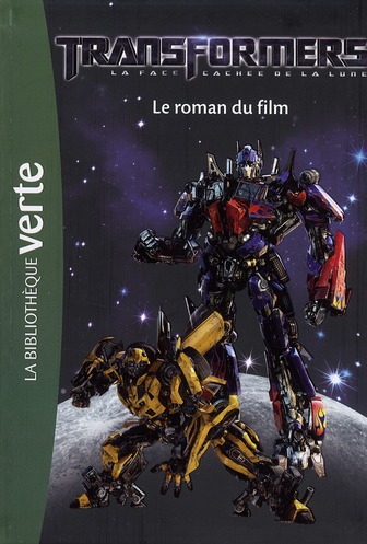 TRANSFORMERS 03 - LE ROMAN DU FILM, LA FACE CACHEE DE LA LUNE