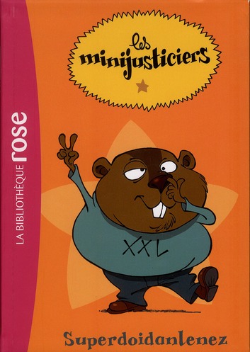 LES MINIJUSTICIERS 02 - SUPERDOIDANLENEZ