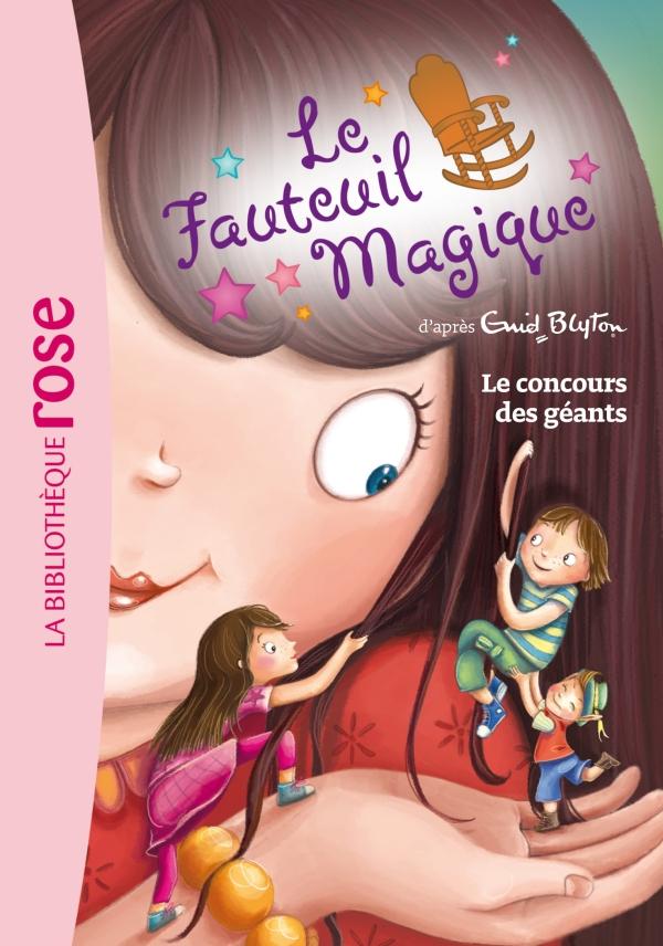 LE FAUTEUIL MAGIQUE - T04 - LE FAUTEUIL MAGIQUE 04 - LE CONCOURS DES GEANTS