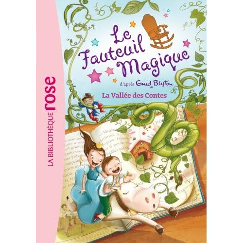 LE FAUTEUIL MAGIQUE - T06 - LE FAUTEUIL MAGIQUE 06 - LA VALLEE DES CONTES