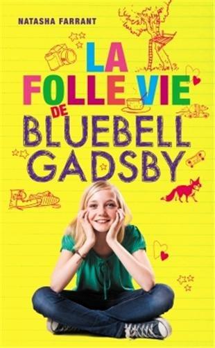 LA FOLLE VIE DE BLUEBELL GADSBY