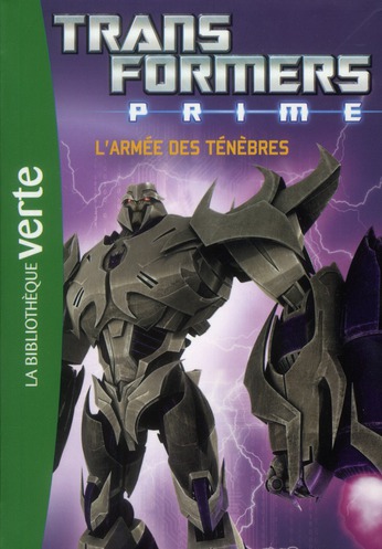 TRANSFORMERS PRIME - T01 - TRANSFORMERS PRIME 01 - L'ARMEE DES TENEBRES