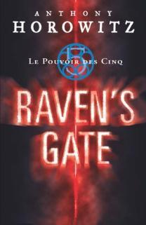 LE POUVOIR DES CINQ - TOME 1 - RAVEN'S GATE