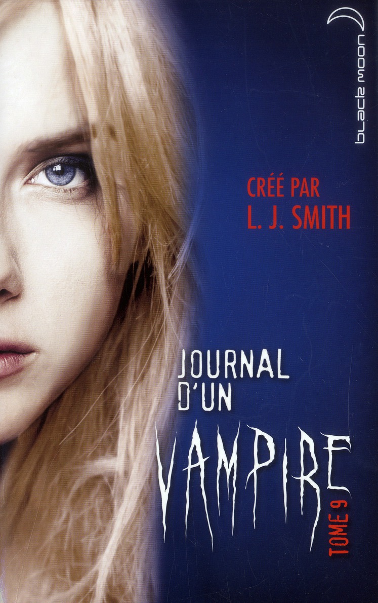 JOURNAL D'UN VAMPIRE - TOME 9 - LE CAUCHEMAR