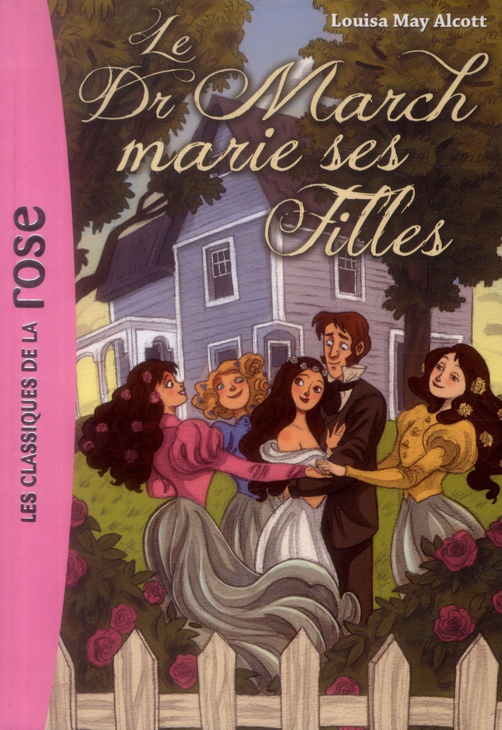 LES QUATRE FILLES DU DOCTEUR MARCH - T02 - LE DOCTEUR MARCH MARIE SES FILLES