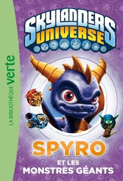 SKYLANDERS - T01 - SKYLANDERS 01 - SPYRO ET LES MONSTRES GEANTS