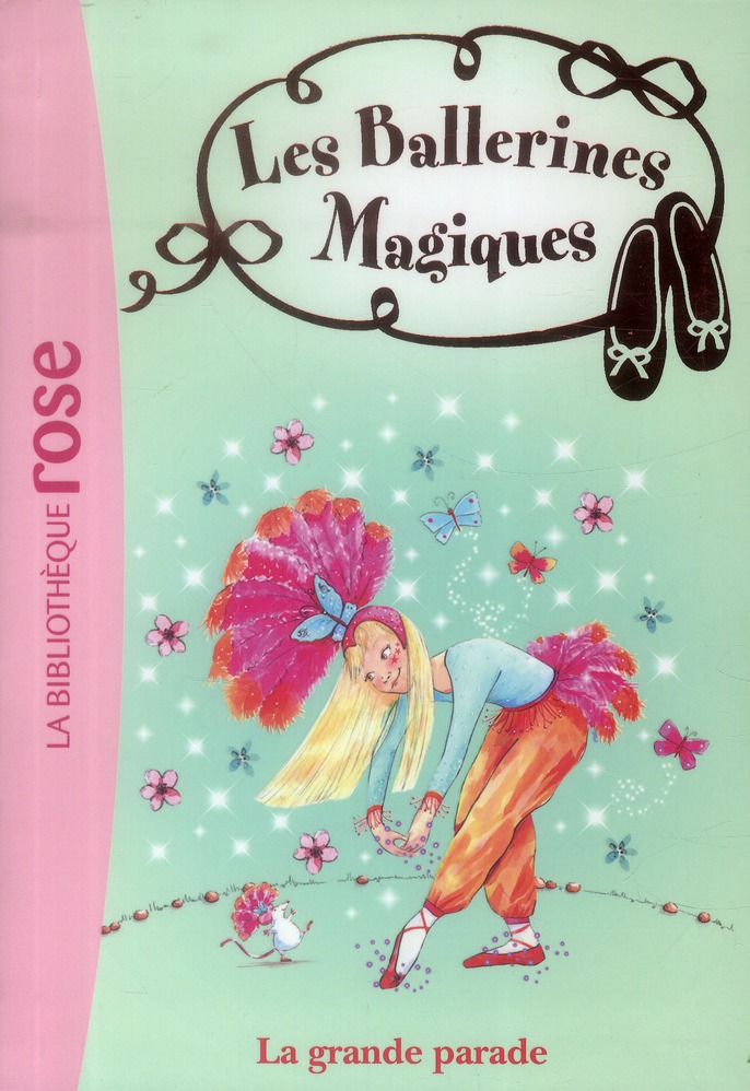 LES BALLERINES MAGIQUES - T24 - LES BALLERINES MAGIQUES 24 - LA GRANDE PARADE