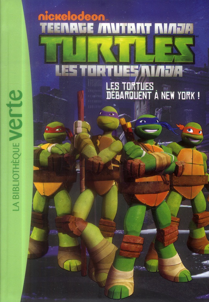 TORTUES NINJA - T01 - LES TORTUES NINJA 01 - LES TORTUES DEBARQUENT A NEW YORK !