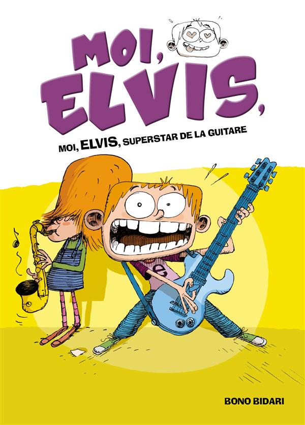 MOI, ELVIS - TOME 4 - SUPERSTAR DE LA GUITARE