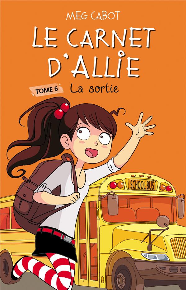 LE CARNET D'ALLIE - T06 - LE CARNET D'ALLIE - LA SORTIE